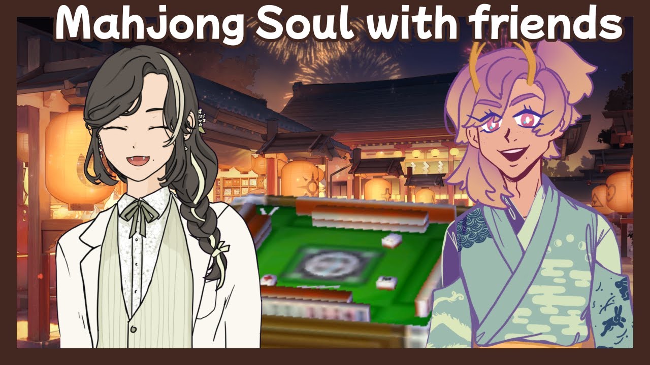 【Mahjong Soul】New Years Mahjong w/ @RevyMorelia