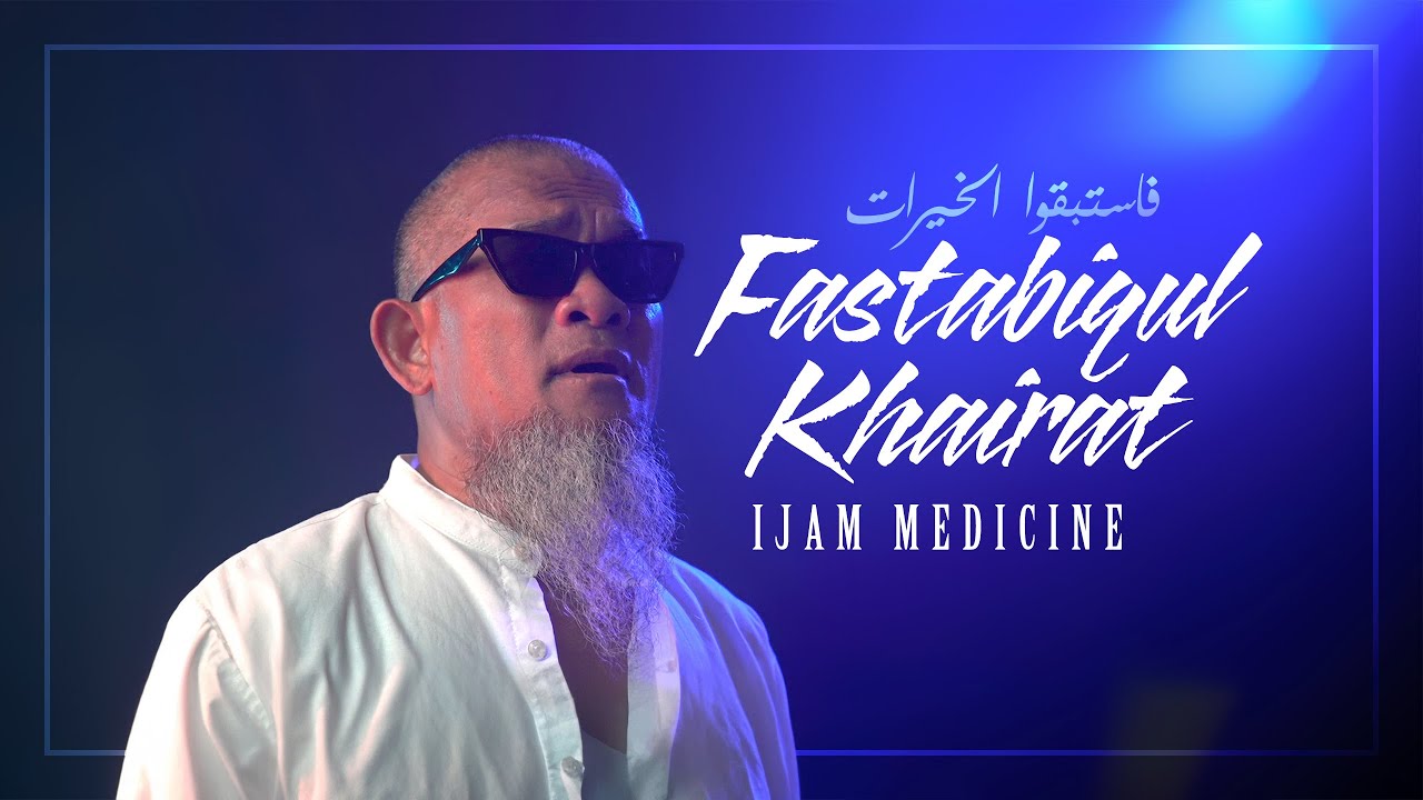 IJAM MEDICINE • Fastabiqul Khairat (Official Music Video)