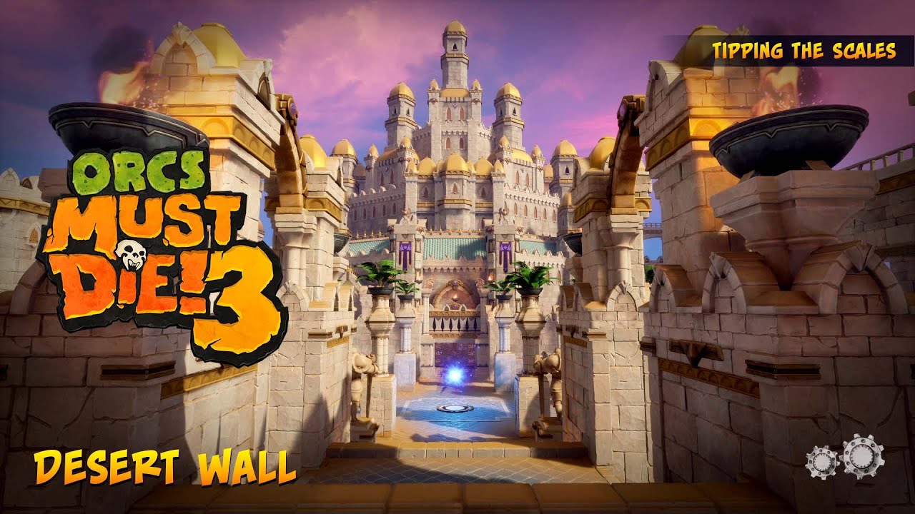Orcs Must Die! 3 | Tipping the Scales | Desert Wall - [Rift Lord, 5 Skulls, Highscore]