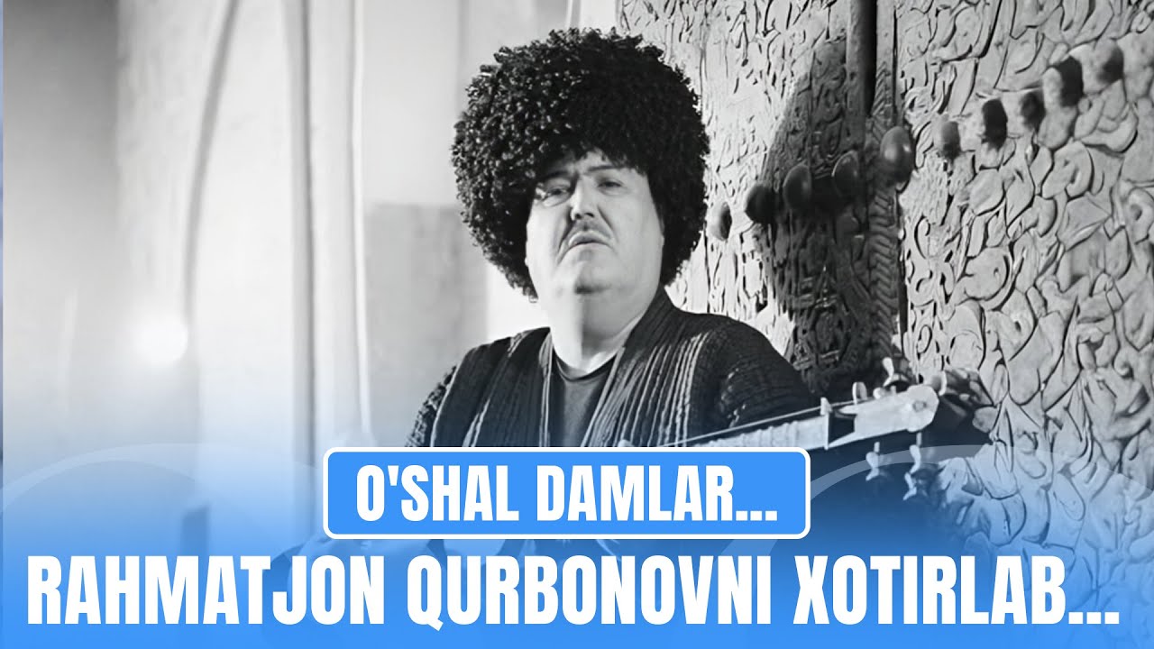 Rahmatjon Qurbonovni xotirlab... | 