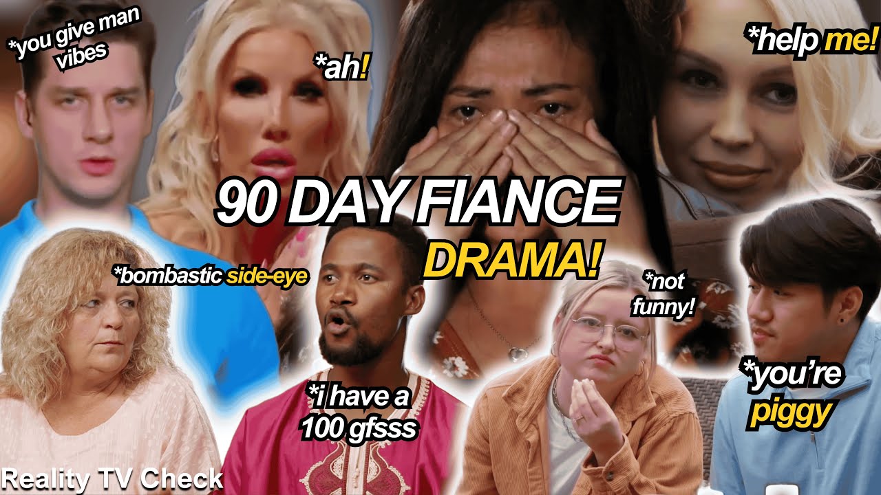 90 day fianc&eacute; moments that make me GLAD i&rsquo;m SINGLE😂💔