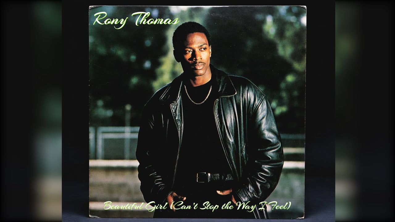 Rony Thomas - Beautiful Girl (Can’t Stop the Way I Feel)