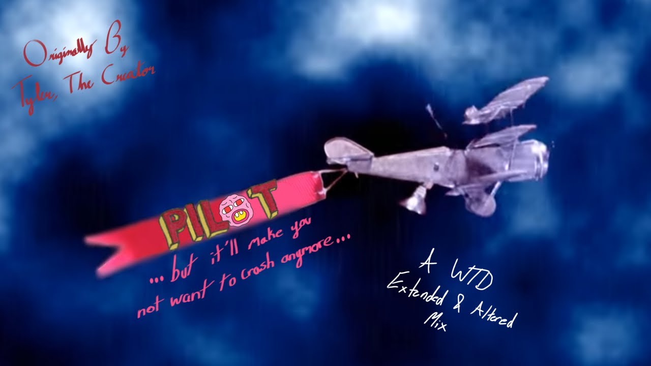 PILOT by Tyler, The Creator (but it’ll make you not want to crash anymore)