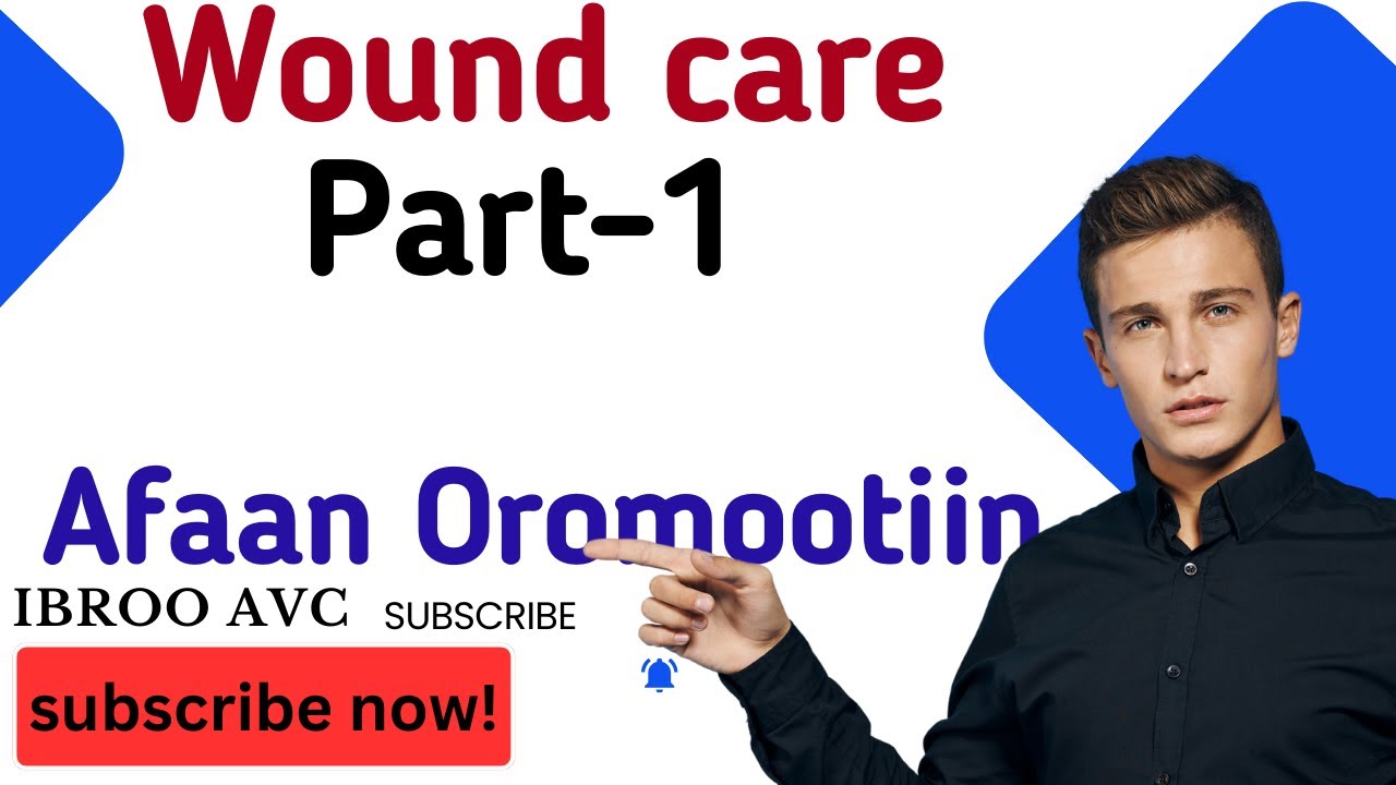 Wound care part 1 Afaan Oromootiin