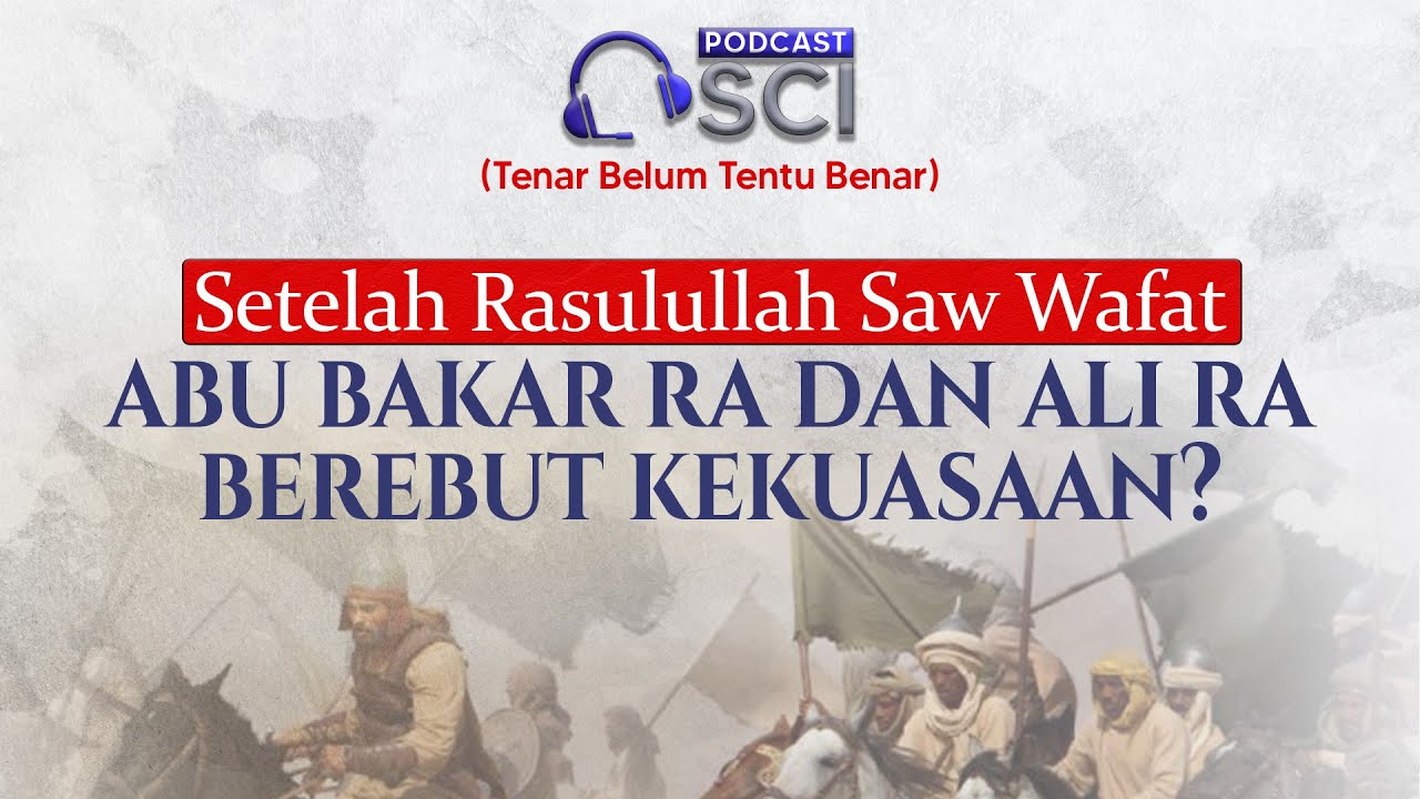 Setelah Rasulullah Saw Wafat, Abu Bakar Ra dan Ali Ra Berebut Kekuasan?