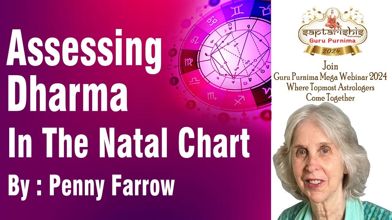Assessing Dharma in the Natal Chart by Penny Farrow | Guru Purnima Webinar 2024