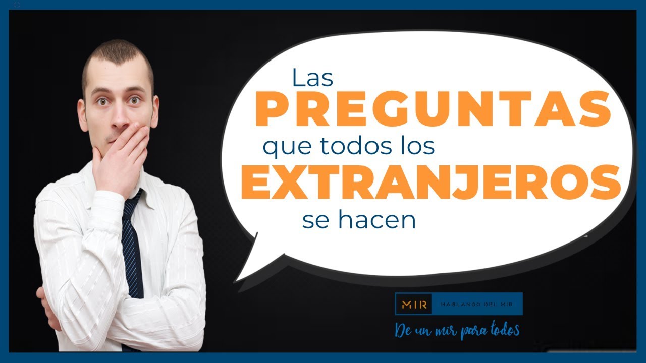 Respuesta a las principales preguntas que los extranjeros se hacen