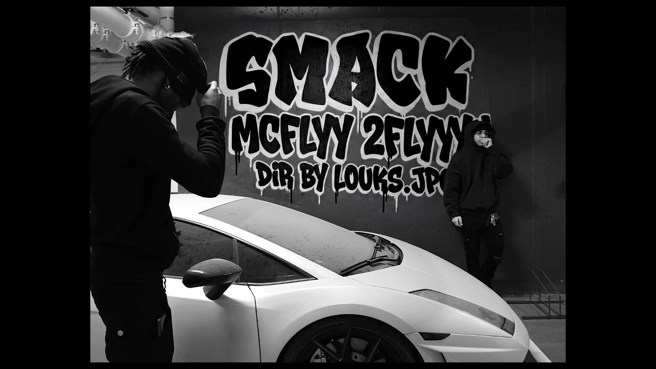 McFlyy & 2Flyyyh - SMACK! (Directed By Louks.Jpg)