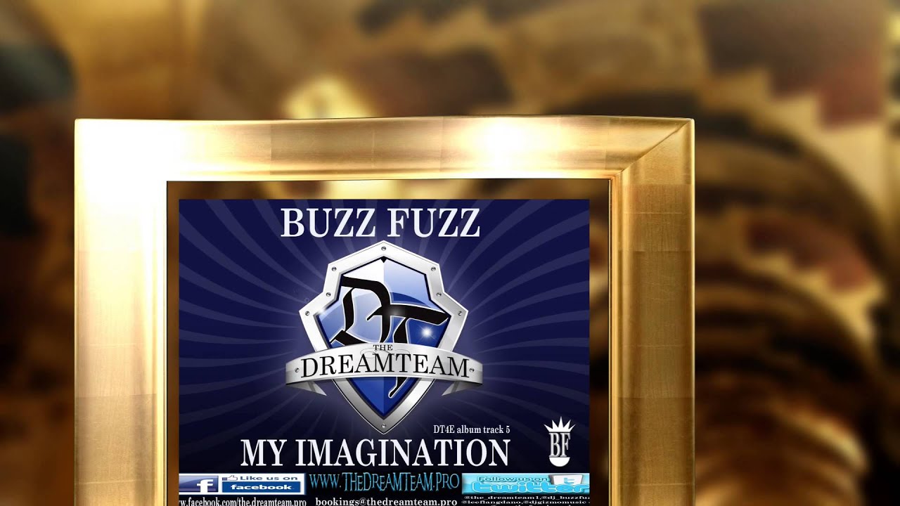 Buzz Fuzz   My Imagination