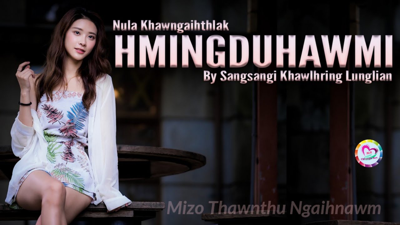 HMINGDUHAWMI (Mizo Love Story)