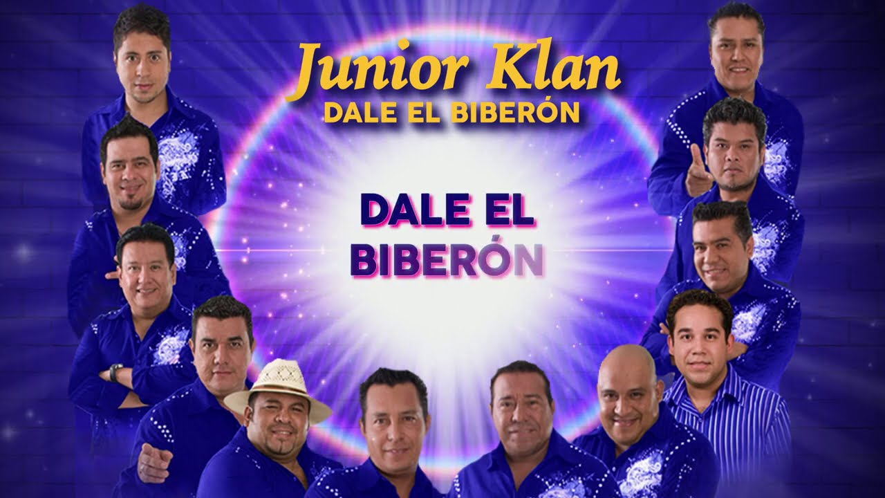 Junior Klan - Dale El Biberon (Letra Oficial)