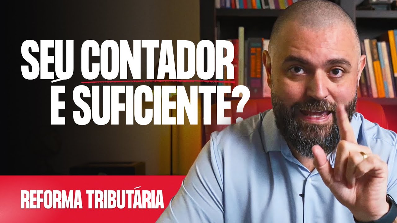 Reforma Tributária: Seu Contador é Suficiente?