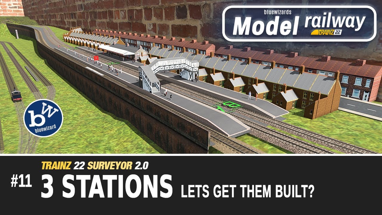#11 Model Railway - Trainz 22 - Surveyor 2.0 - Lets Build 3 Stations