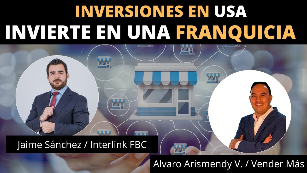 Inversiones en USA - Invierte en una Franquicia y obtén la visa de inversionista E2
