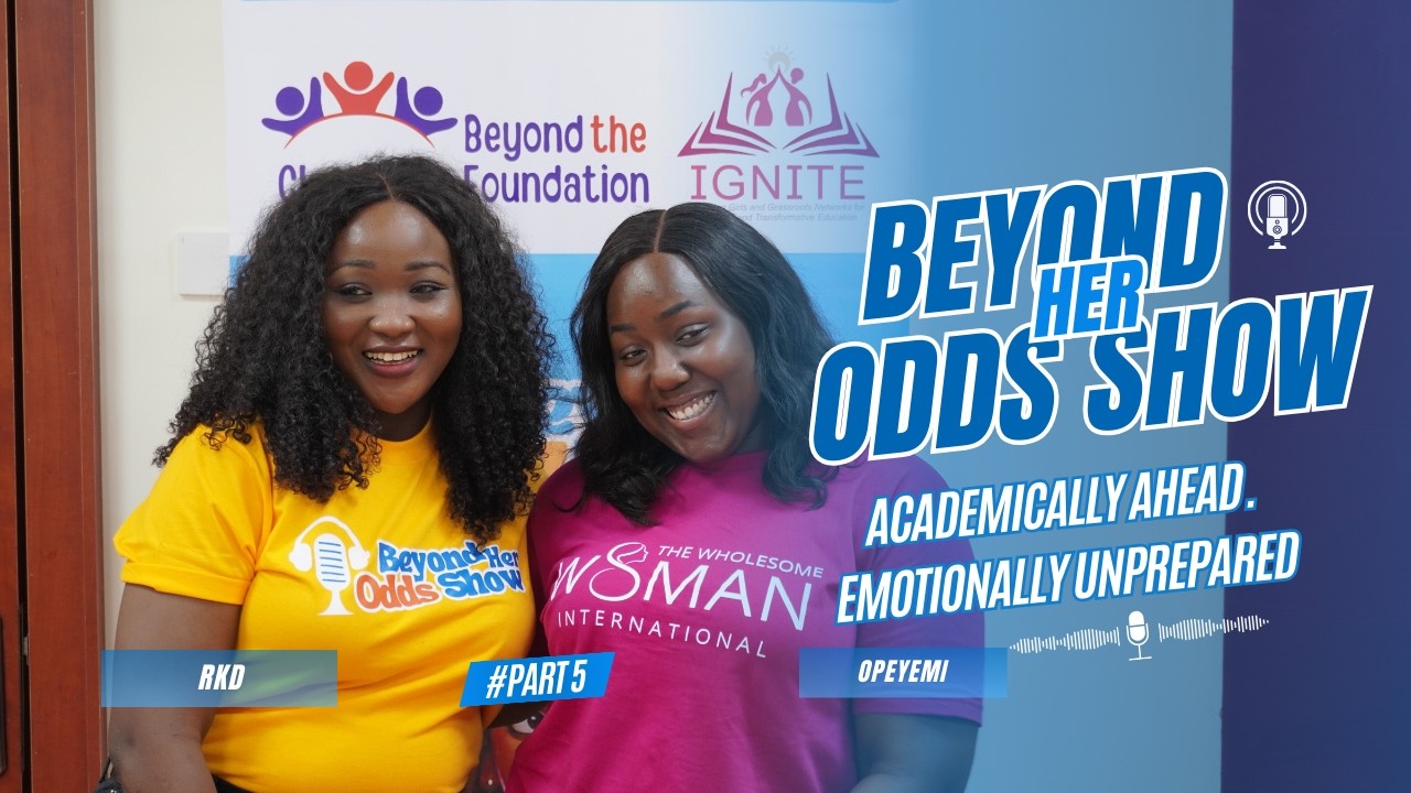 Academically Ahead but Emotionally unprepared | Beyond Her Odds Show