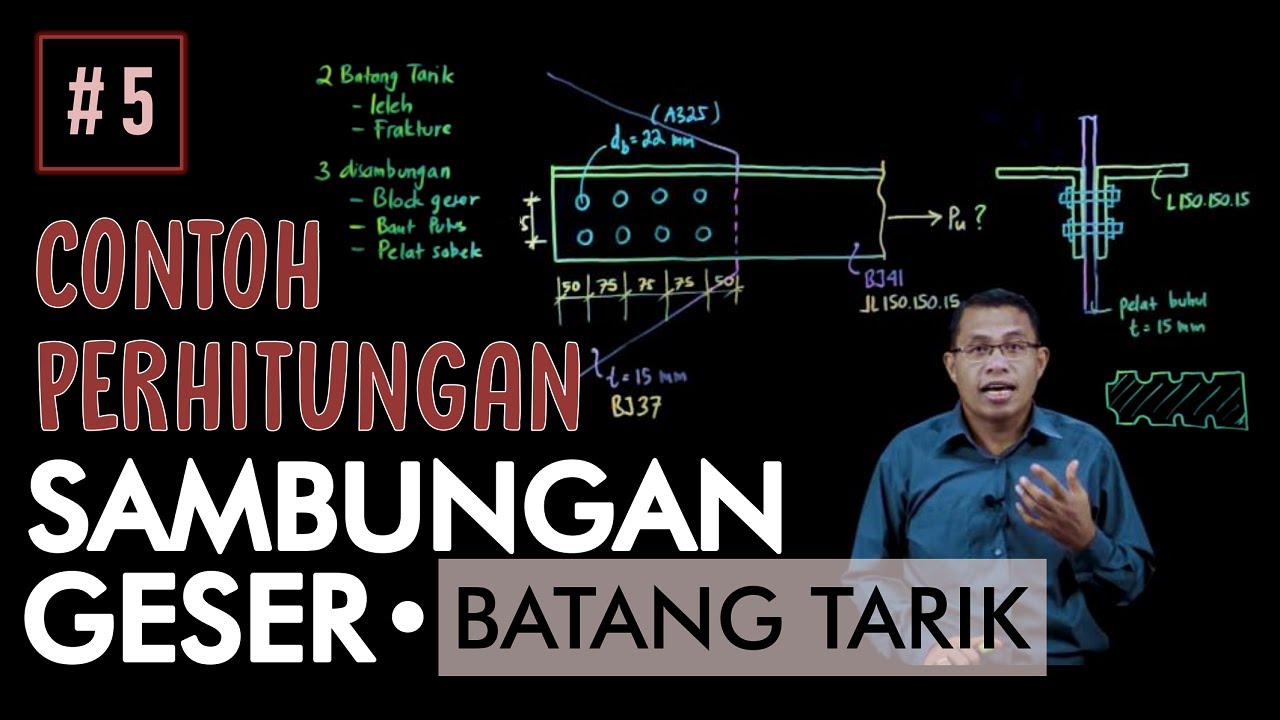 Contoh Perhitungan Kekuatan Sambungan Geser dan Batang Tarik | Struktur Baja | Lightboard
