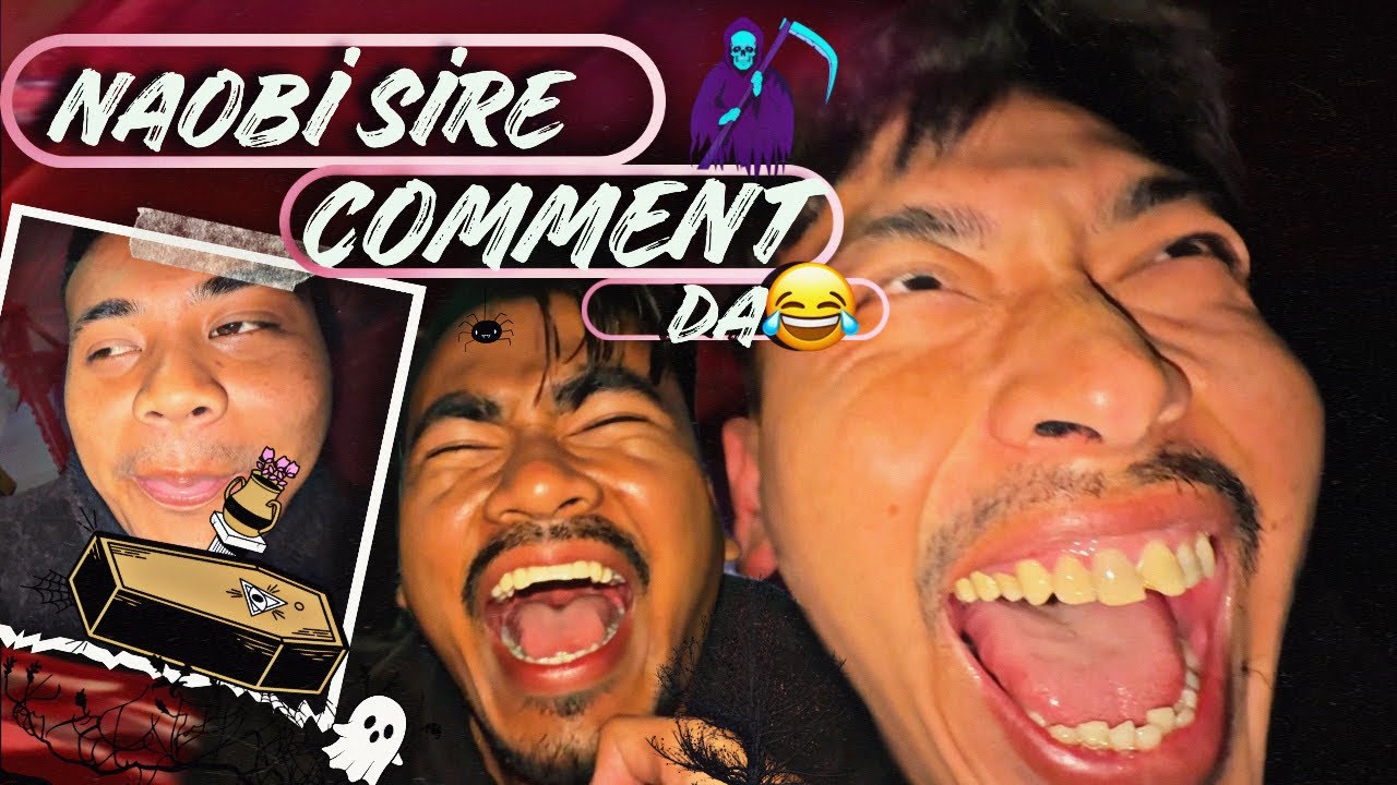 Naobi sire comment da😂 likmanbagi 😂😂 ||