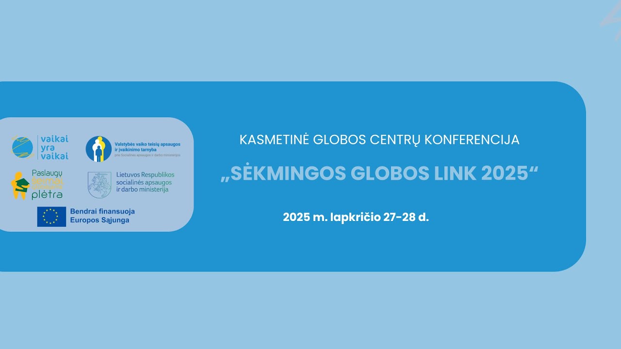 SĖKMINGOS GLOBOS LINK 2025 (2 DIENA)