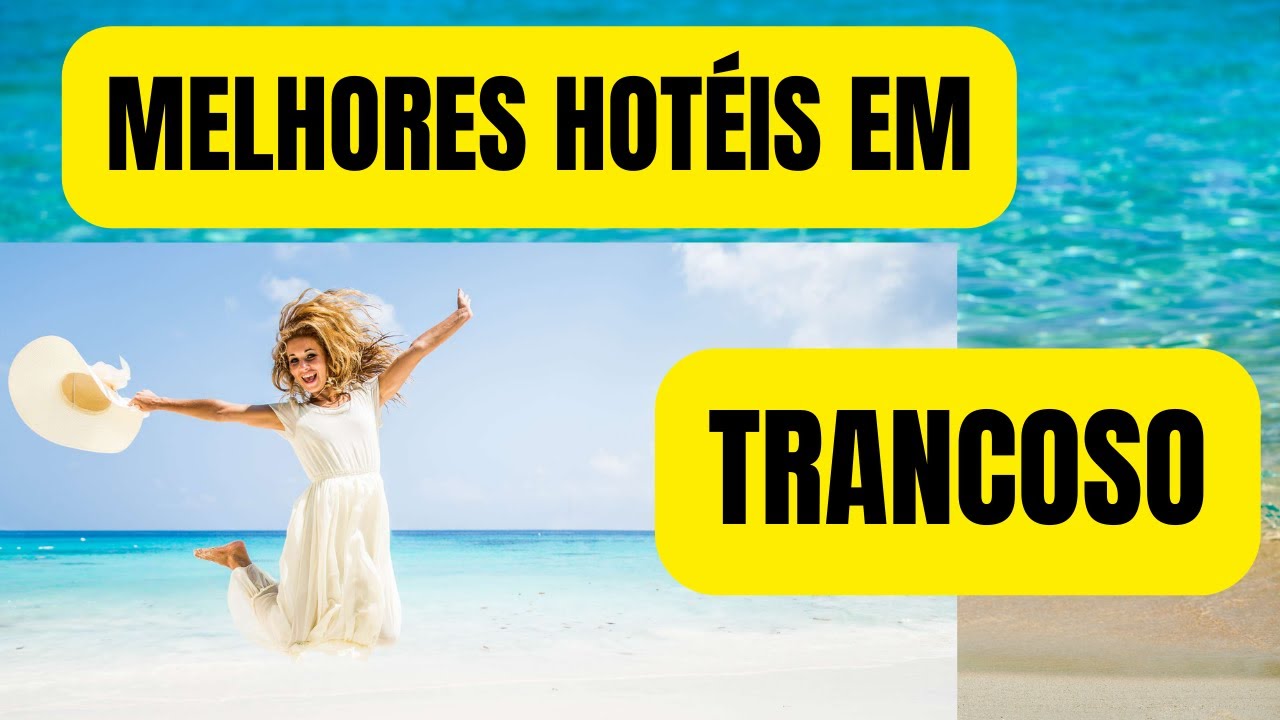 Melhores hotéis em Trancoso na Bahia