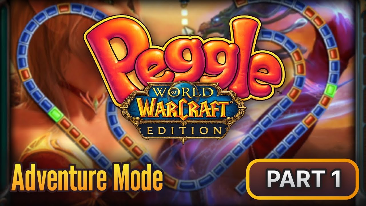 Peggle World of Warcraft Edition Gameplay (No Commentary) | Part 1 | Classic Crossover