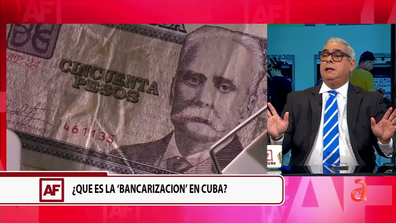 Análisis: ¿Que es la “Bancarización” en Cuba?