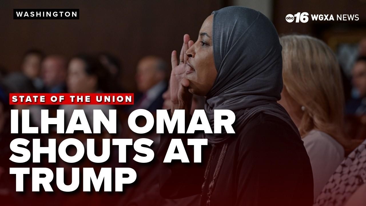 Minnesota Democrat ILHAN OMAR shouts at TRUMP during State of the Union Address   Here's why