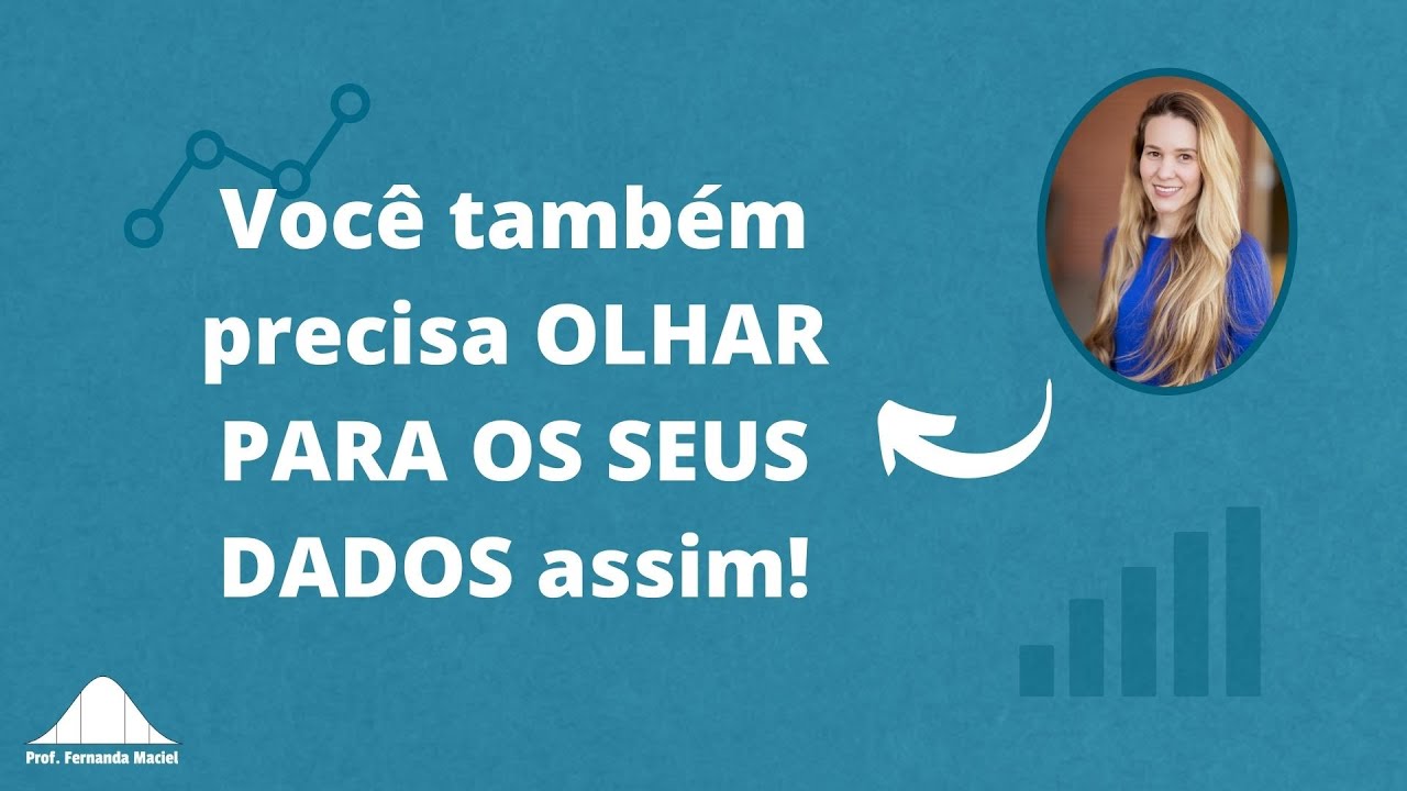 O que fazer na An&aacute;lise Descritiva? | Prof. Fernanda Maciel