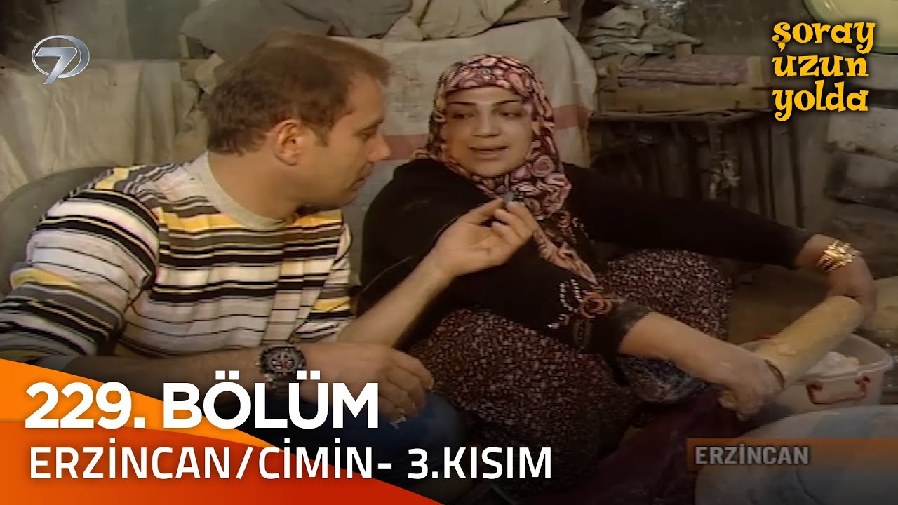 Bir Şoray Efsanesi 229. Bölüm - Erzincan/Cimin 3. Kısım | Şoray Uzun Yolda