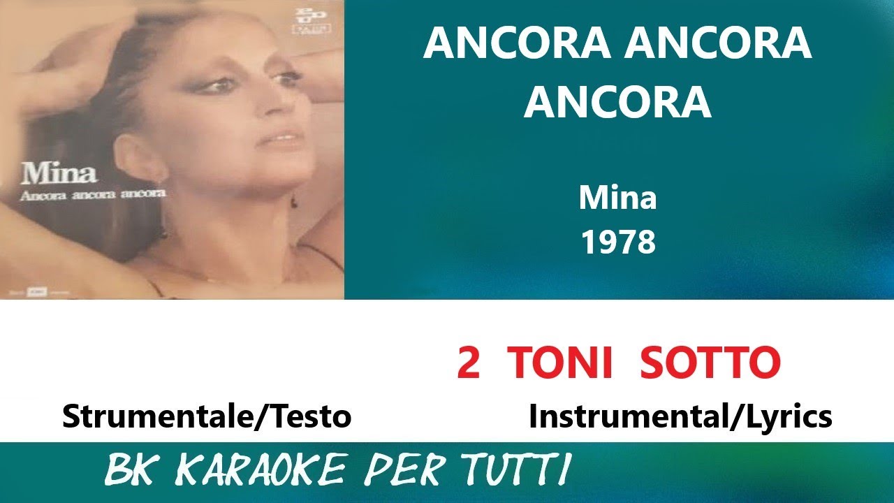 ANCORA ANCORA Mina Karaoke - 2 Toni Sotto - Strumentale/Testo