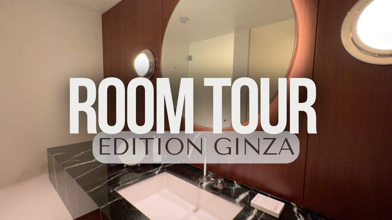 Edition Ginza Room Tour