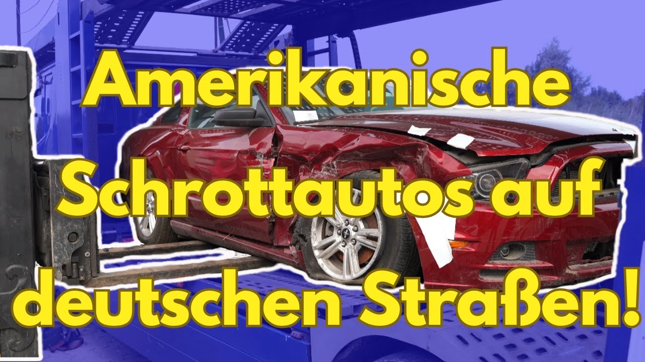 Gebrauchtwagen 😲💥- So läuft das Geschäft mit amerikanischen Schrottautos in Deutschland
