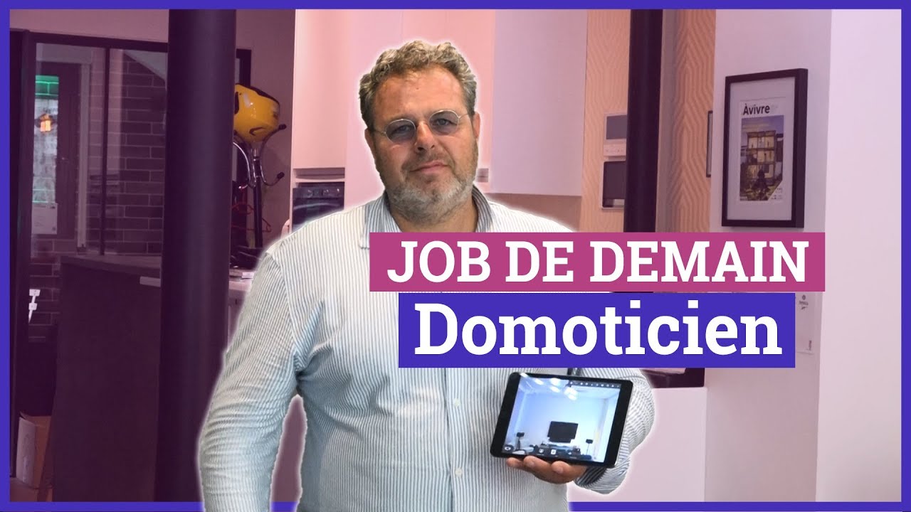 Domoticien, il connecte nos maisons - Un job de demain