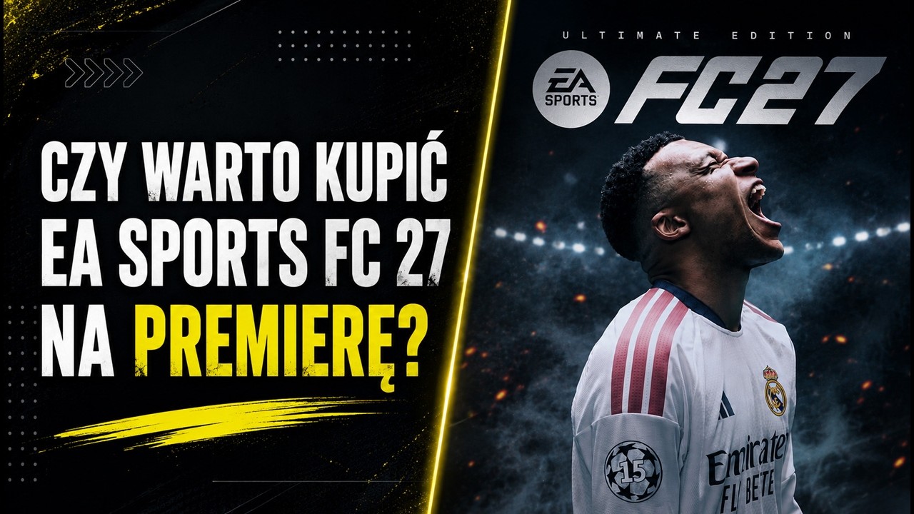 Czy warto kupić EA SPORTS FC 27 na PREMIERĘ? 🤔