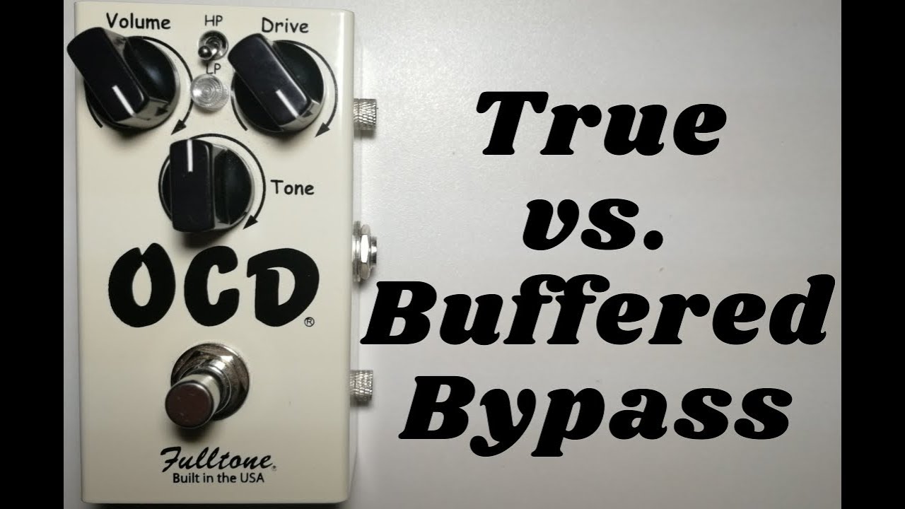 Fulltone OCD V2 - True vs. Buffered Bypass