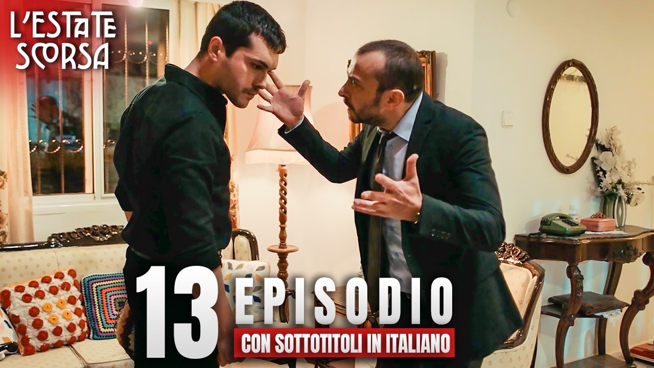 L’estate scorsa | Episodio 13 |  Sottotitoli in Italiano | Serie Turca  Son Yaz