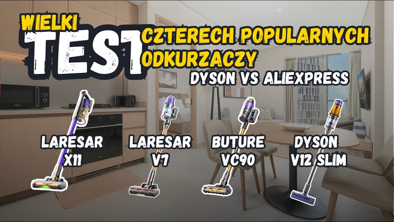 WIELKI Test odkurzaczy z AliExpress! Laresar X11, Laresar V7, Buture VC90, Dyson V12 slim