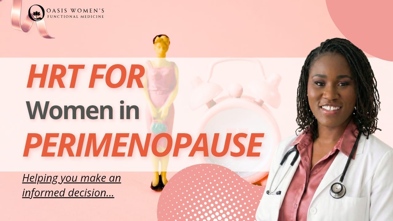 HRT For Women in Perimenopause (Is HRT Right for You?)