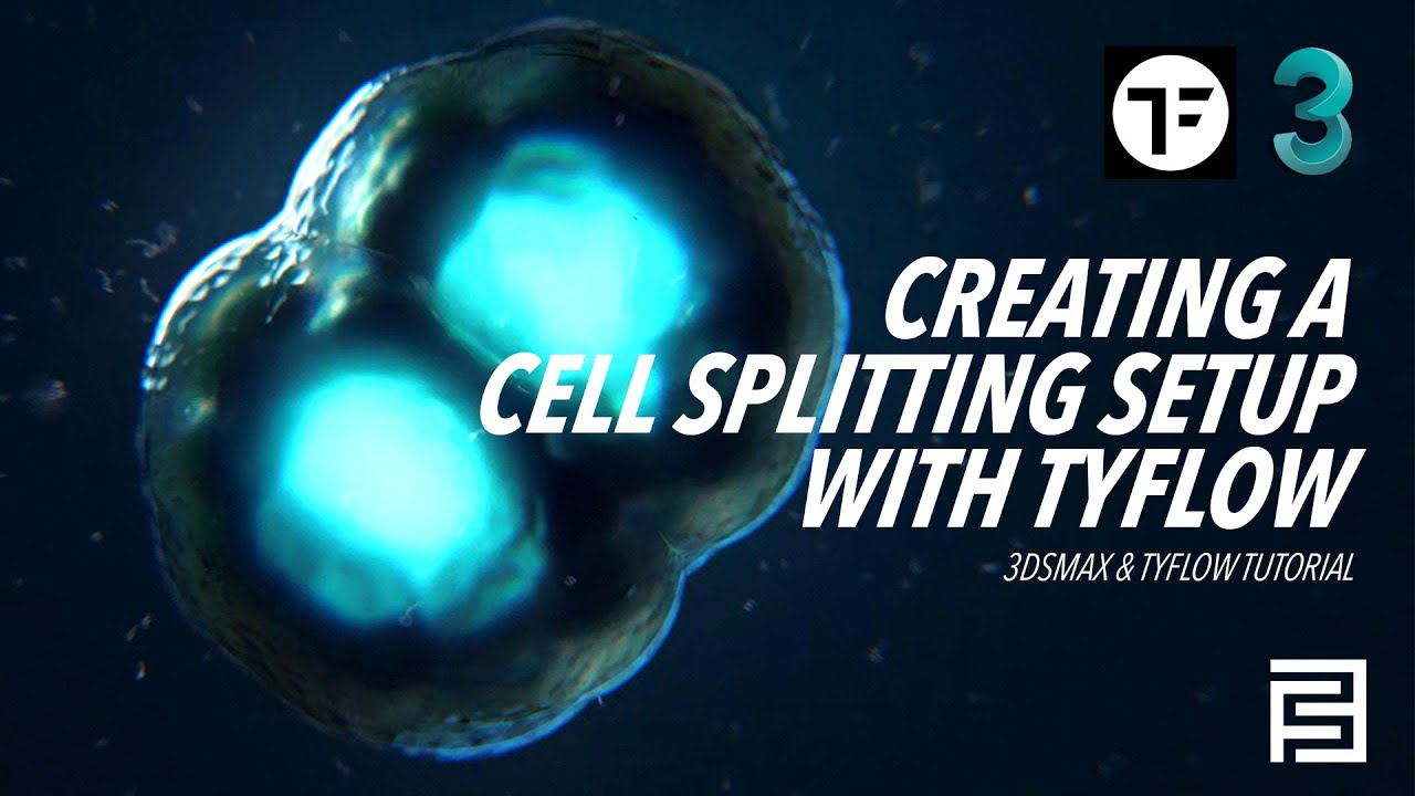 Creating a Cell splitting Effect | 3dsmax x Tyflow
