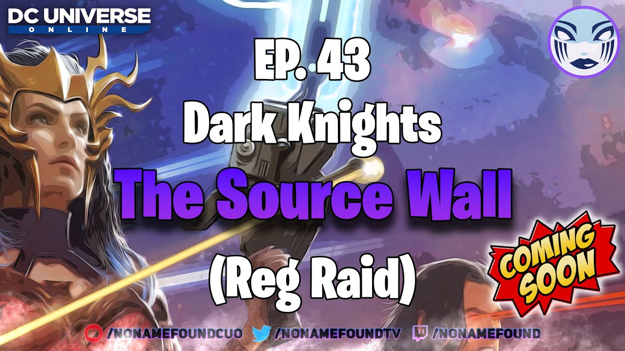 DCUO: EP.43 - Dark Knights - The source wall (reg raid)