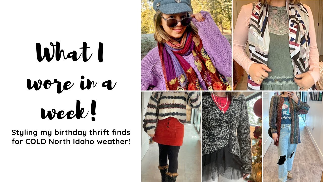 What I wore in a week | Styling my birthday thrift finds for COLD North Idaho weather | GRWM