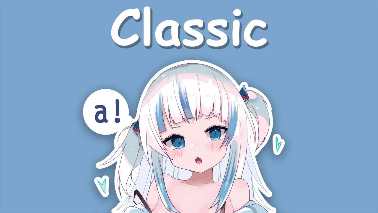 【Hololive Song / Gawr Gura Sing 唱歌】MKTO - Classic (with Lyrics)