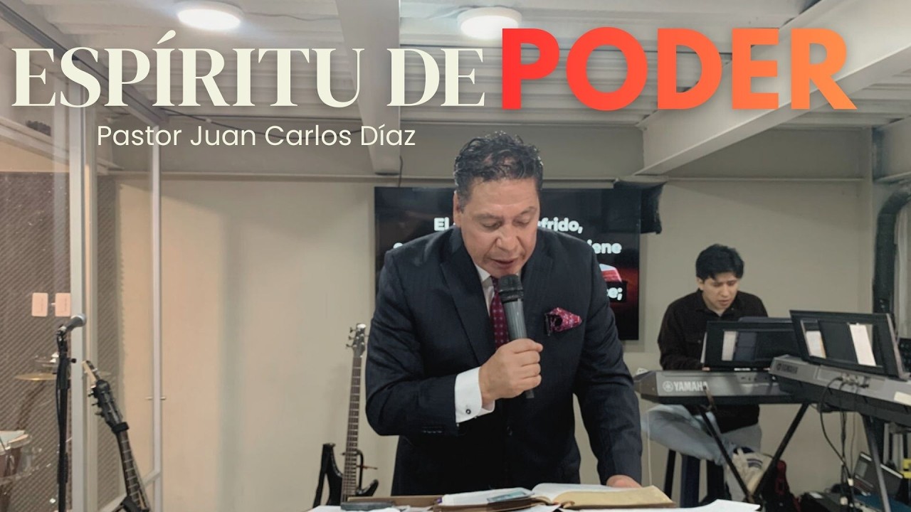 Espíritu de poder - Pr. Juan Carlos Diaz - Predicas Cristianas