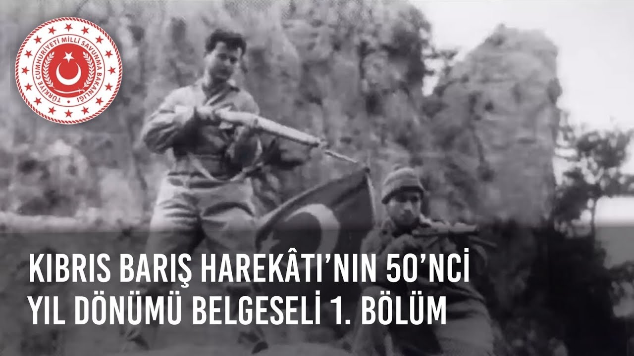 Kıbrıs Barış Harekâtı’nın 50’nci Yıl Dönümü Belgeseli 1. Bölüm