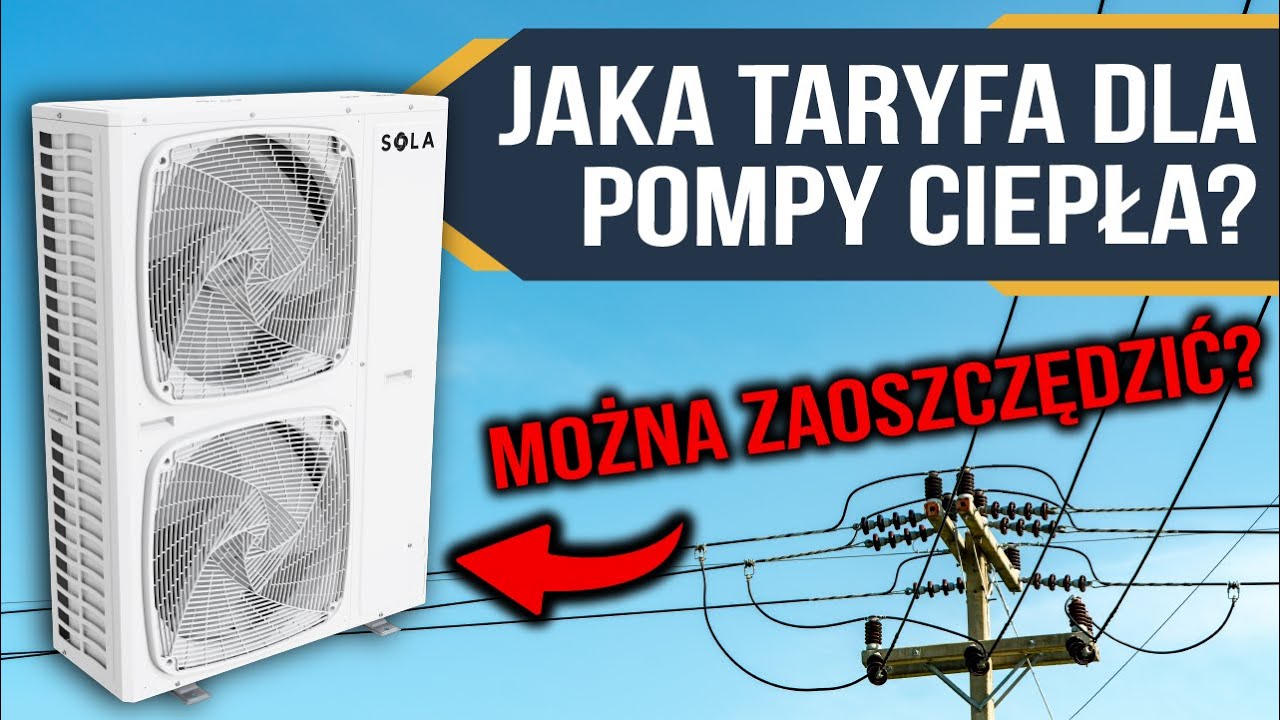 🌡️POMPA CIEPŁA = zmiana TARYFY? Co ma sens, a co nie?