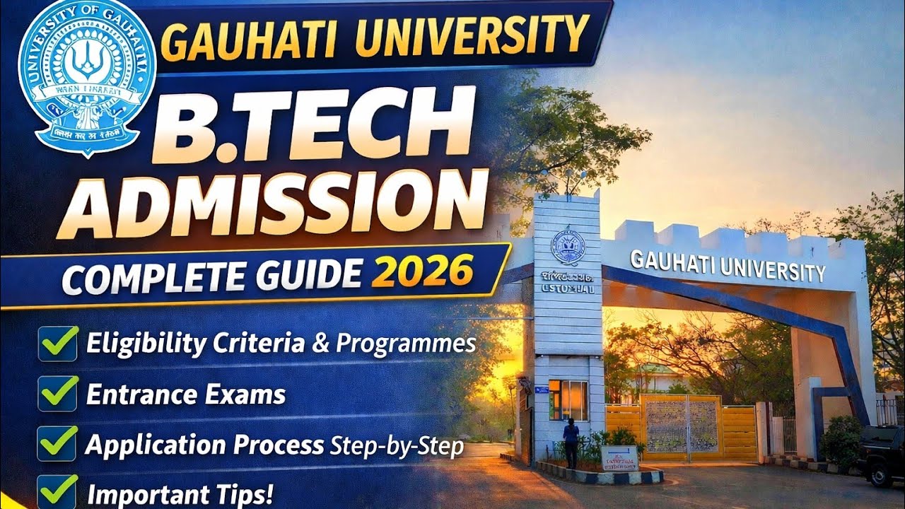 How to Get Admission in Gauhati University B.Tech 🎓 | Full Guide 2026