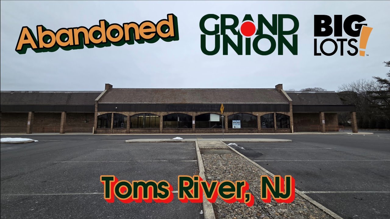 Abandoned Grand Union / Big Lots - Toms River, NJ