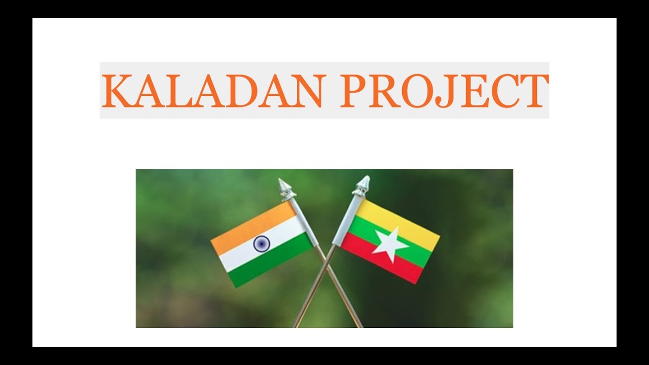 KALADAN PROJECT || What is Kaladan Project ? || Kaladan Multi-Modal Transit Transport Project