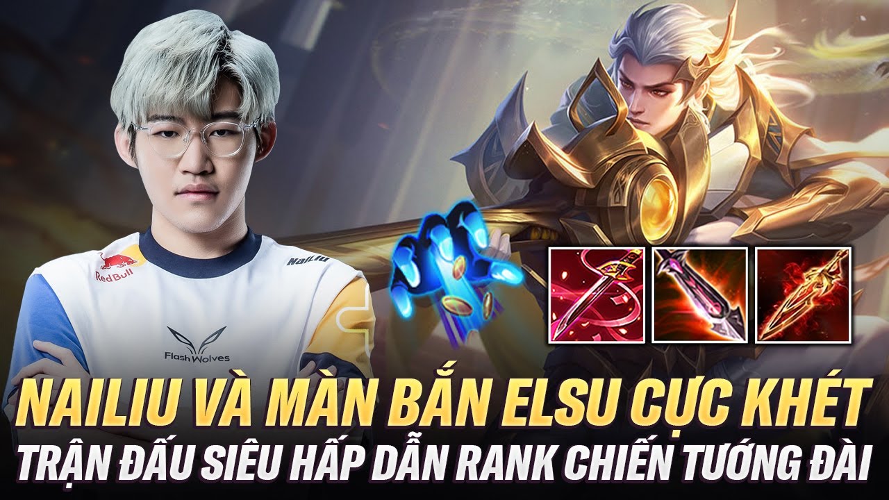 Nailiu Và Màn Bắn Elsu Siêu Cấp Đỉnh Cao Trong Trận Đấu Cực Căng Trên Rank Chiến Tướng Đài