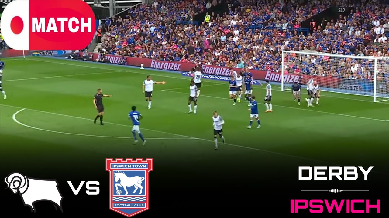 LIVE : Derby County vs Ipswich Town Live Stream / English League Championship Match - 2026