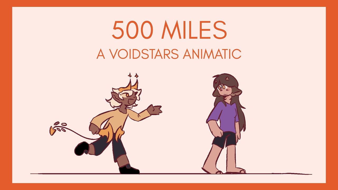 500 Miles | Voidstars (OCS) Animatic